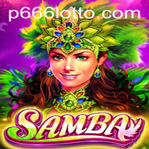 Unlocking the Mystique of the Game Samba: A Deep Dive into P666